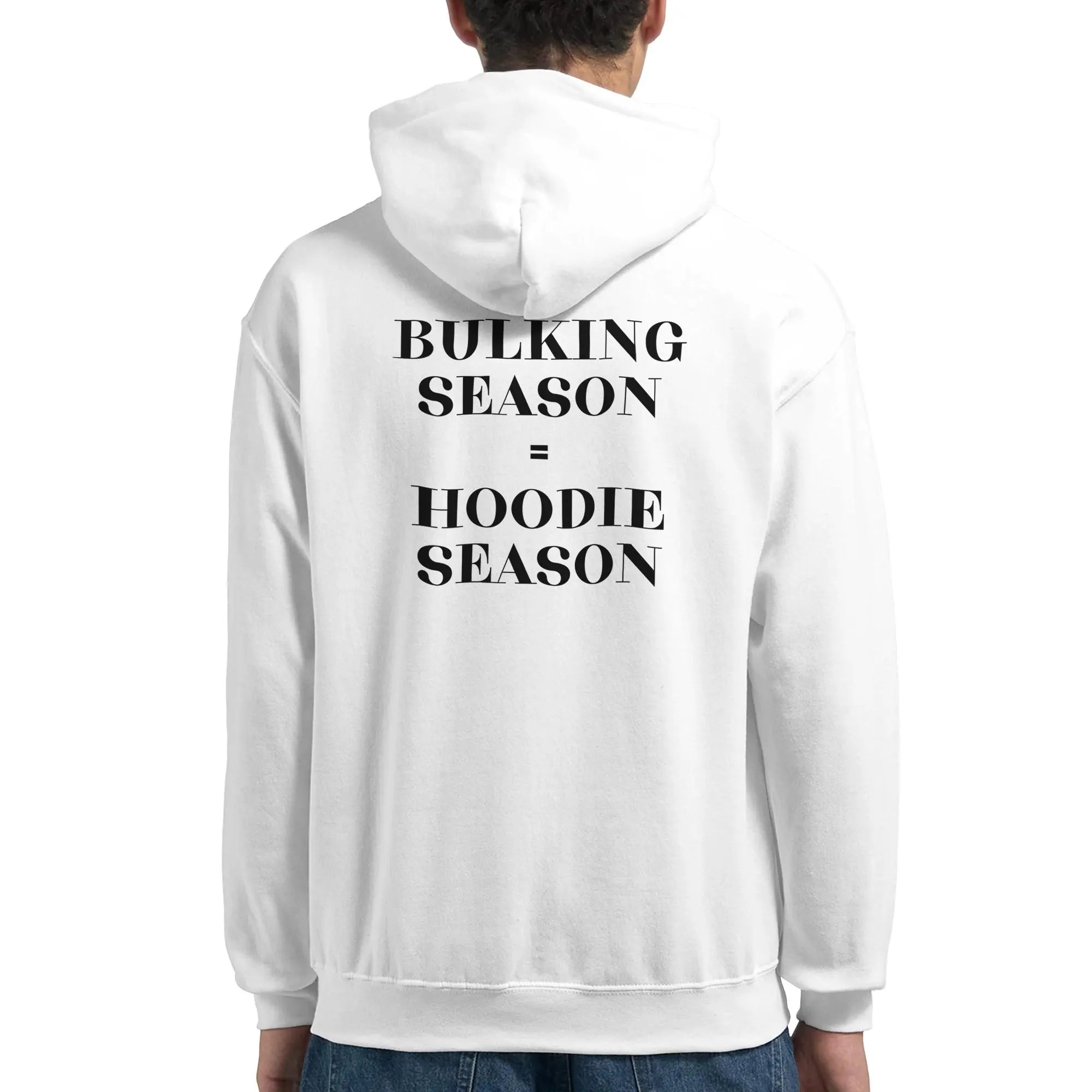 Gym & Fitness Hoodie - Unisex - "Bulking Season, Hoodie Season" - White