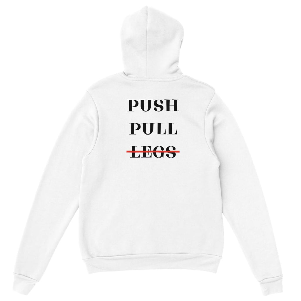 Gym & Fitness Hoodie - Unisex - "Push Pull Legs" - White