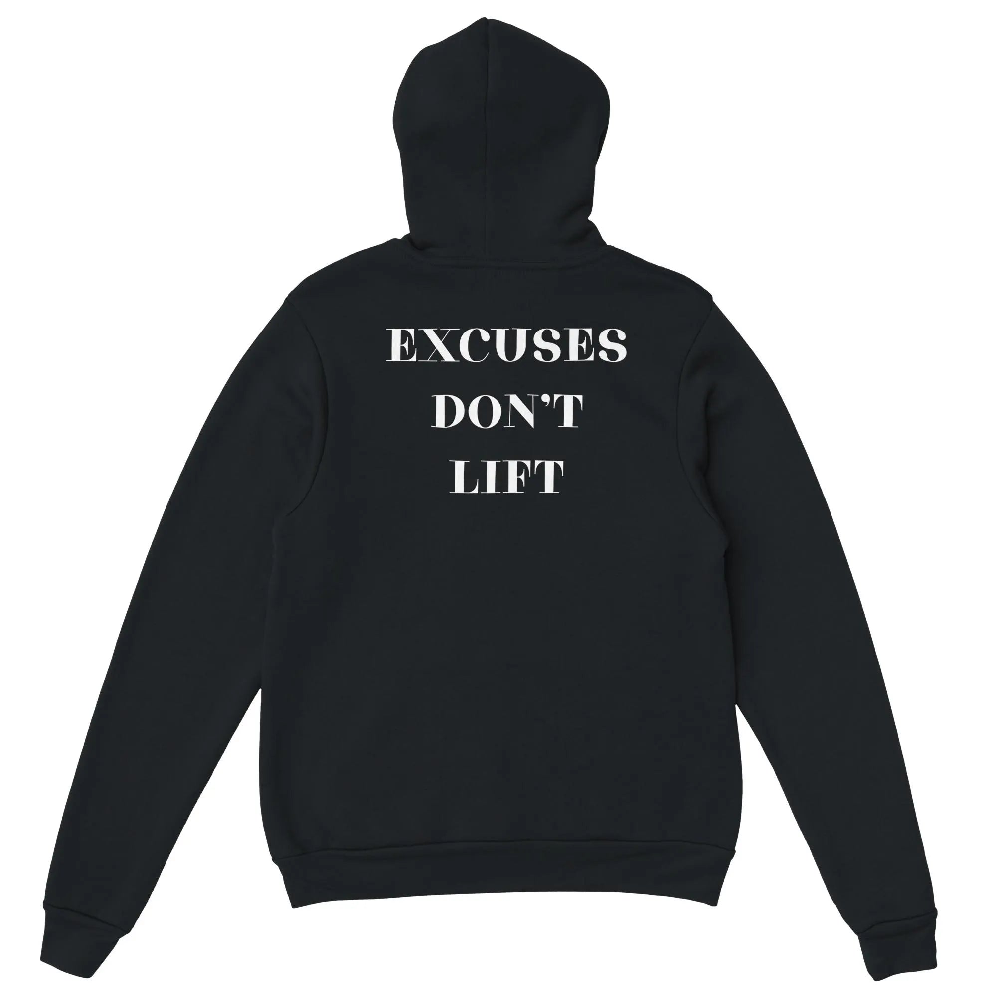 Gym & Fitness Hoodie - Unisex - "Excuses Don't Lift" - Black