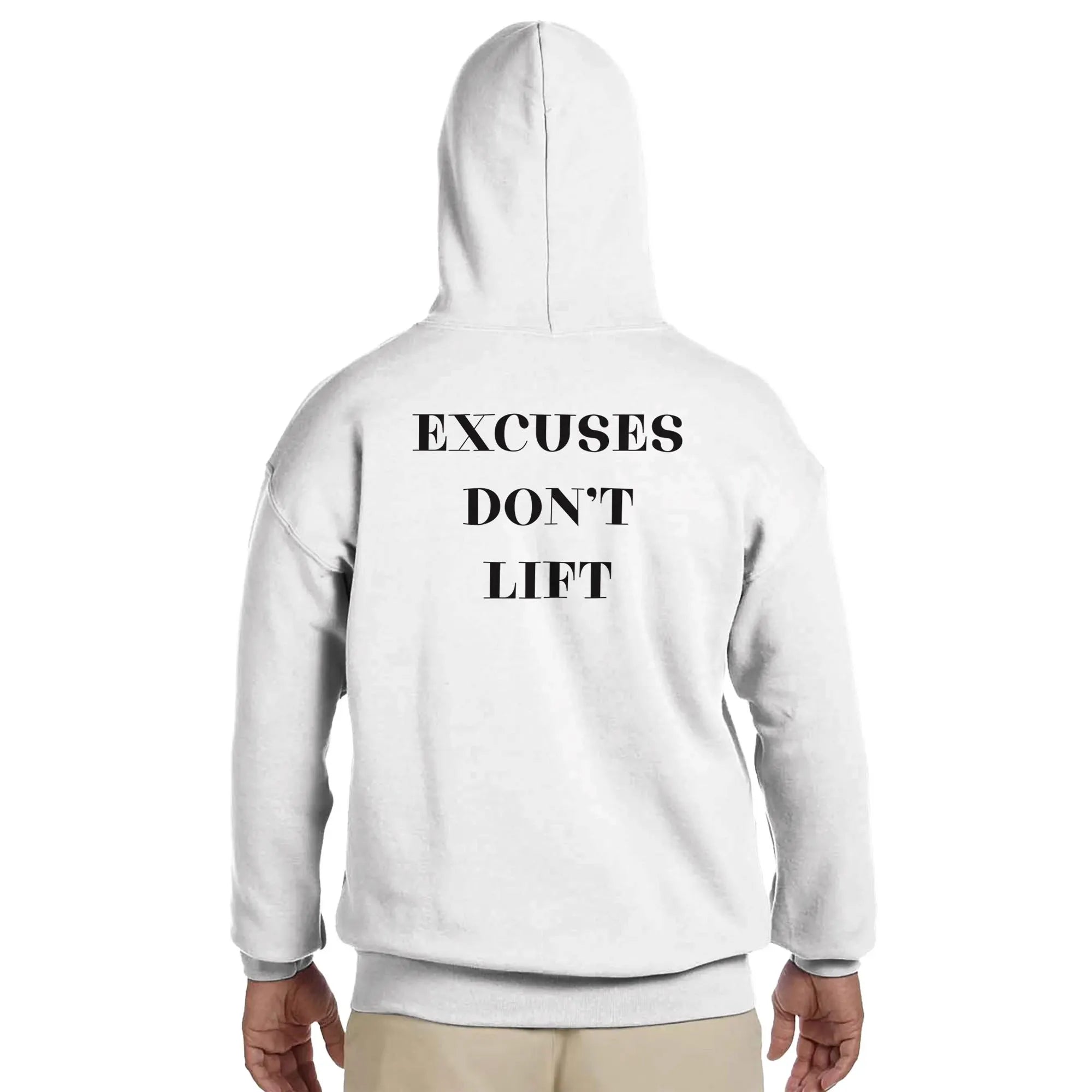 Gym & Fitness Hoodie - Unisex - "Excuses Don't Lift" - White