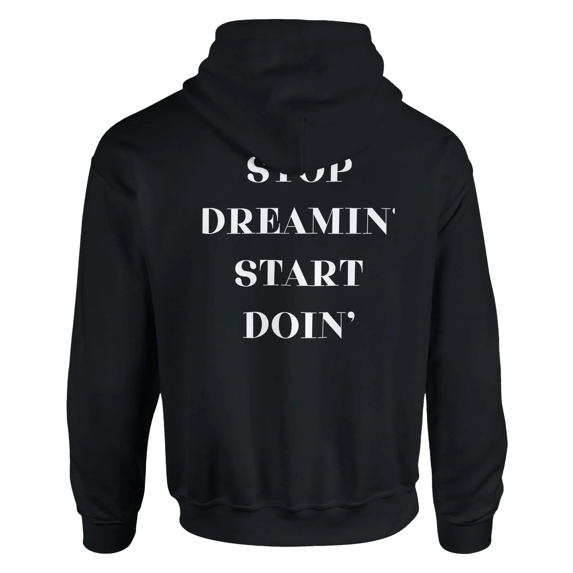 Gym & Fitness Hoodie - Unisex - "Stop Dreaming, Start Doing" - Black