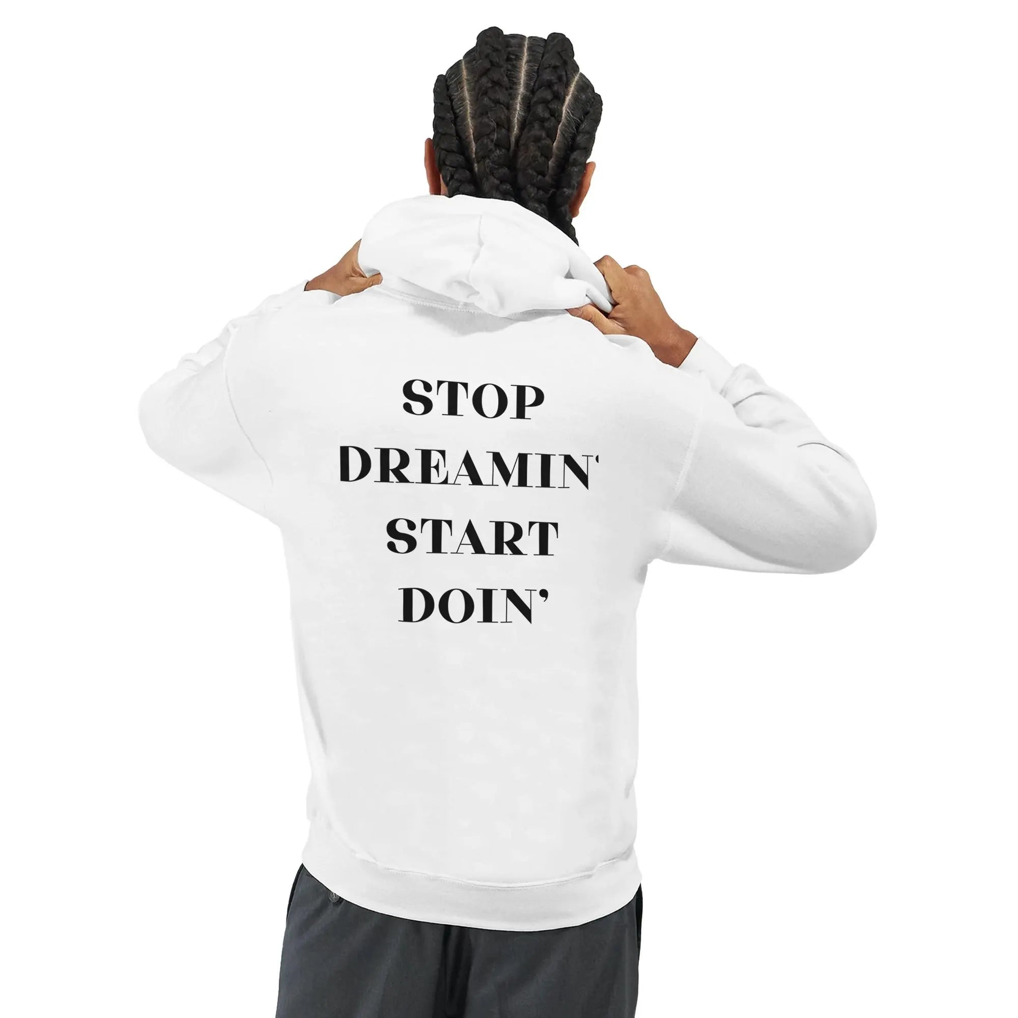 Gym & Fitness Hoodie - Unisex - "Stop Dreaming, Start Doing" - White