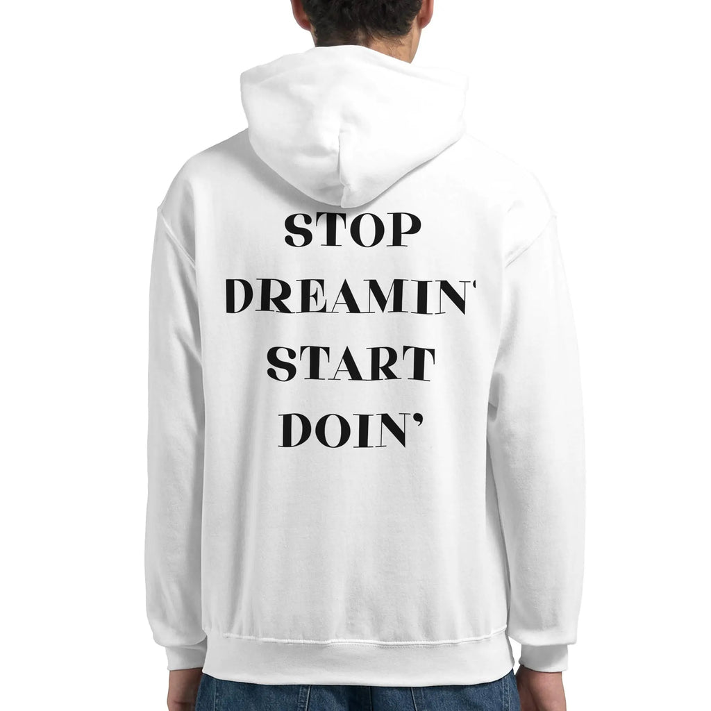 Gym & Fitness Hoodie - Unisex - "Stop Dreaming, Start Doing" - White