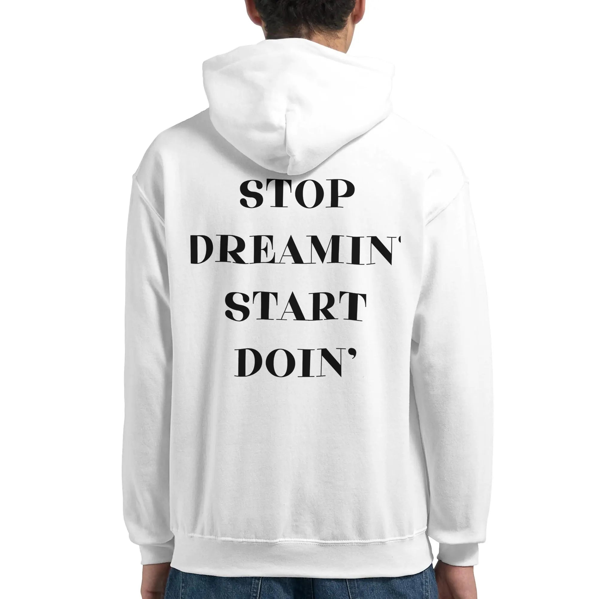 Gym & Fitness Hoodie - Unisex - "Stop Dreaming, Start Doing" - White