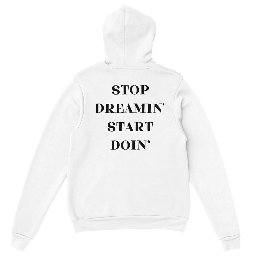 Gym & Fitness Hoodie - Unisex - "Stop Dreaming, Start Doing" - White