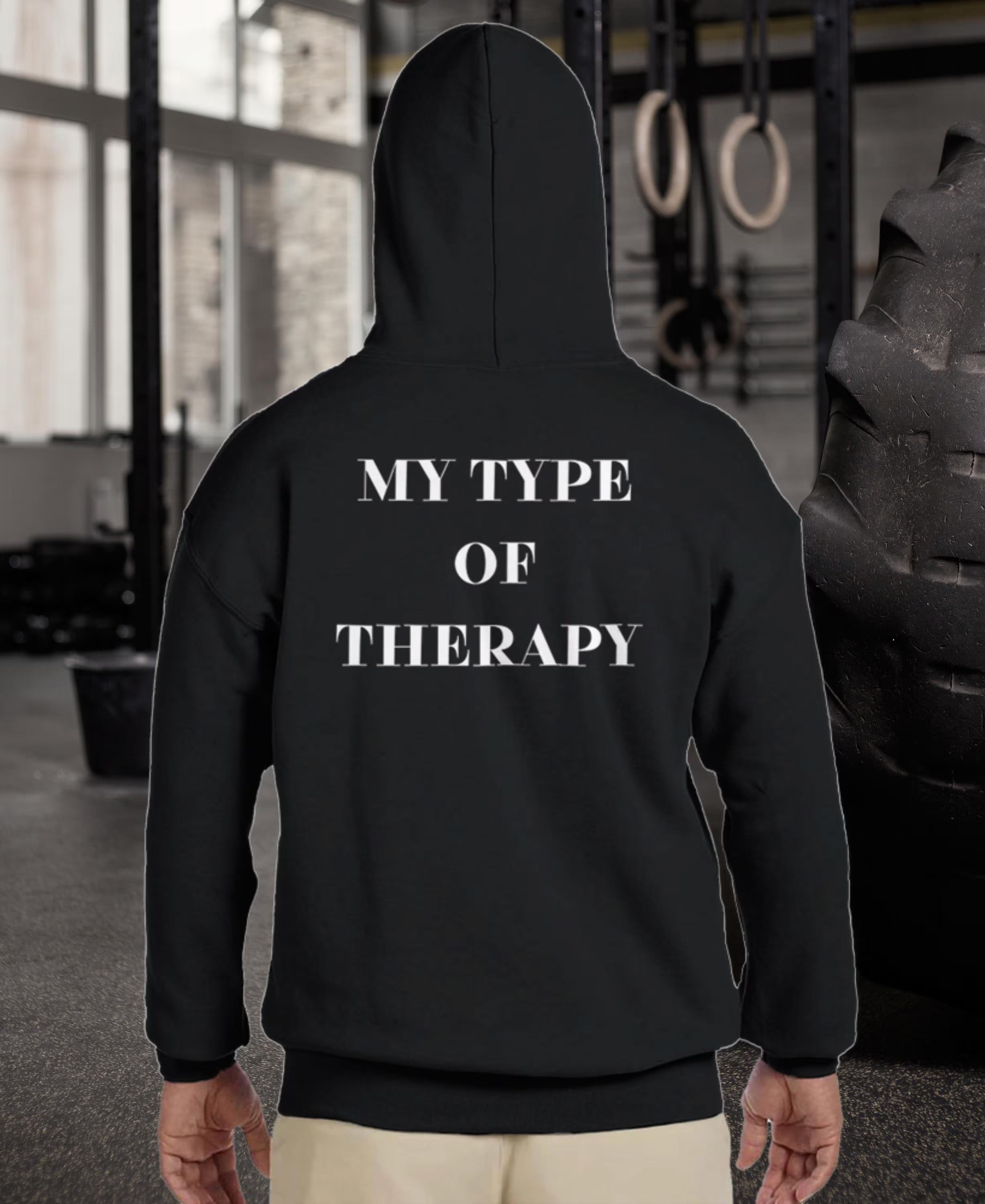 Gym & Fitness Hoodie - Unisex - "My Type of Therapy" - Black