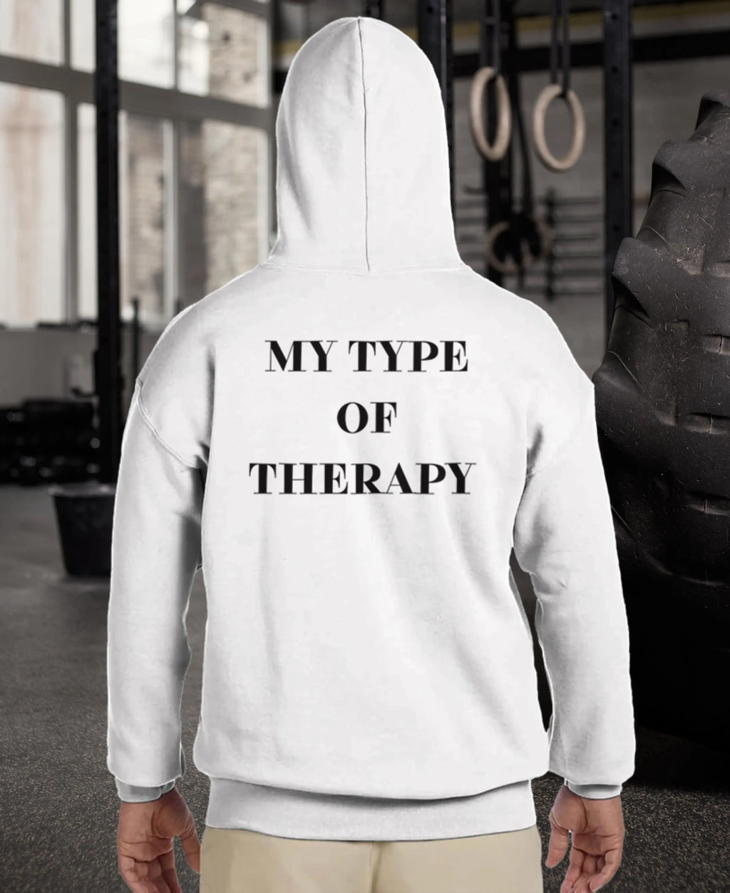 Gym & Fitness Hoodie - Unisex - "My Type Of Therapy" - White