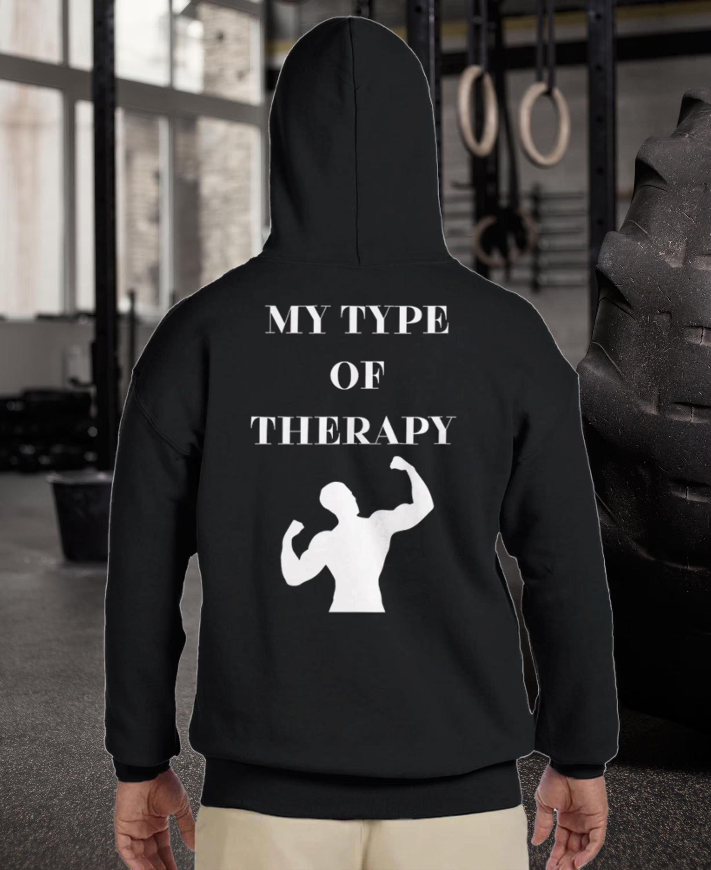 Gym & Fitness Hoodie - Unisex - "My Type of Therapy" + Graphic - Black