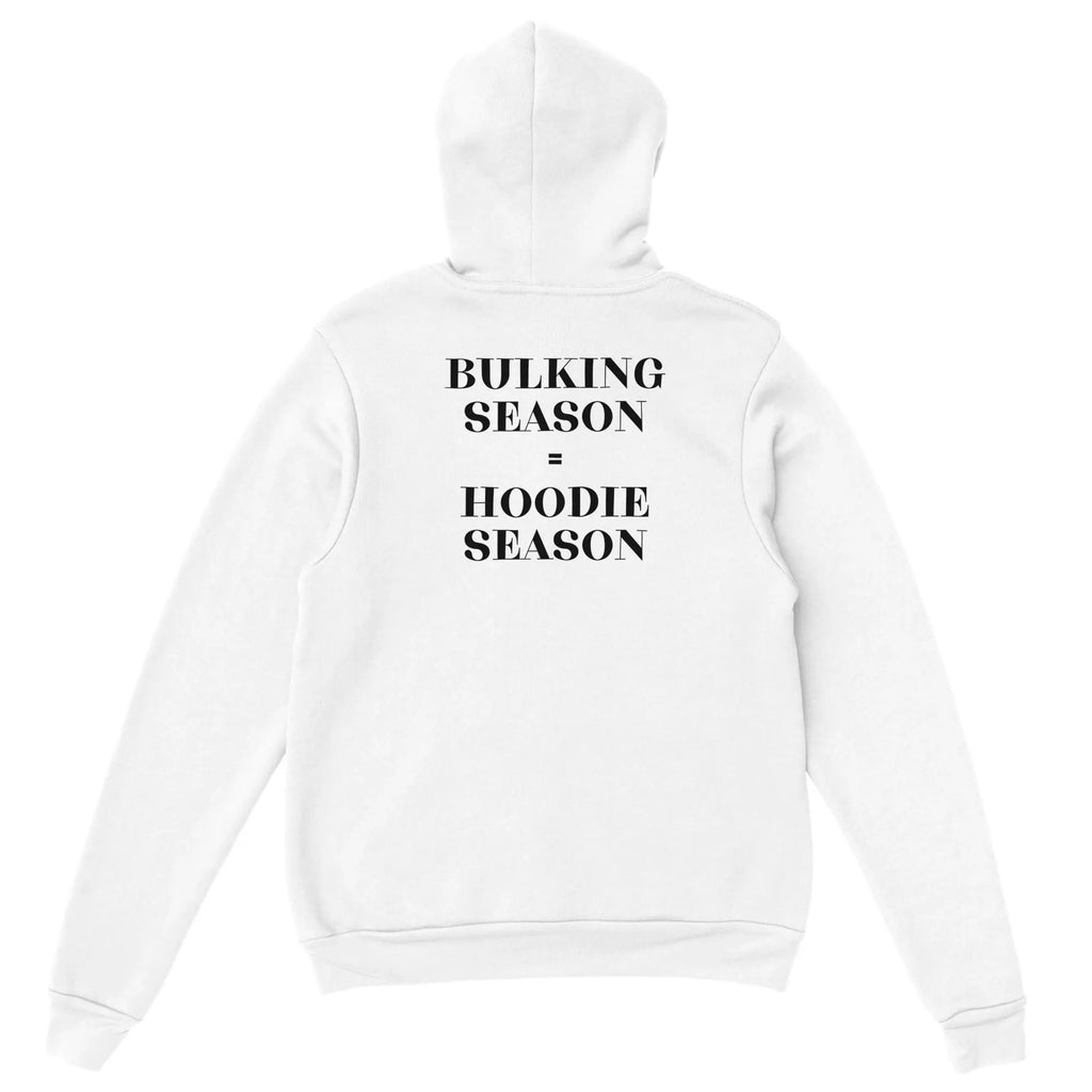 Gym & Fitness Hoodie - Unisex - "Bulking Season, Hoodie Season" - White