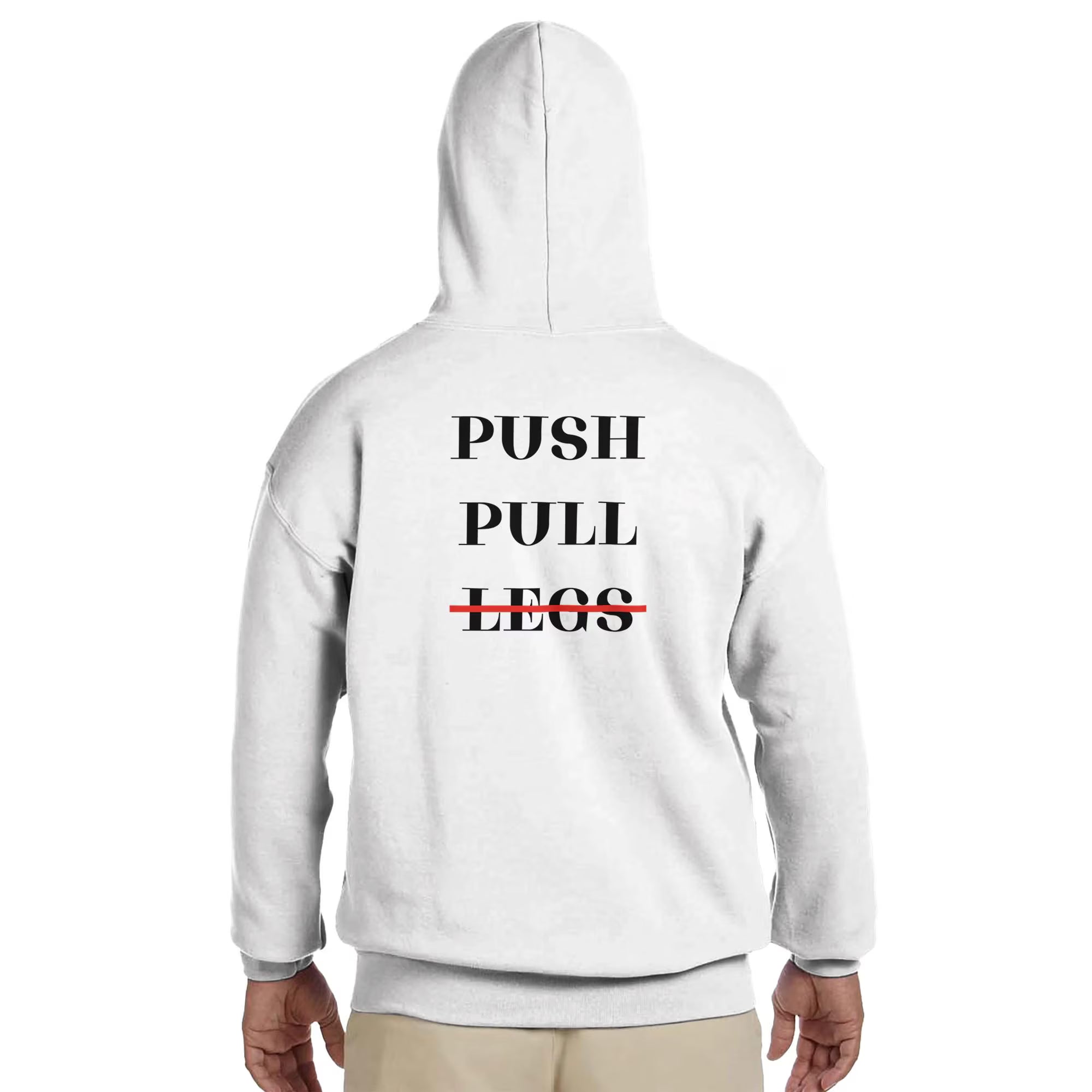 Gym & Fitness Hoodie - Unisex - "Push Pull Legs" - White