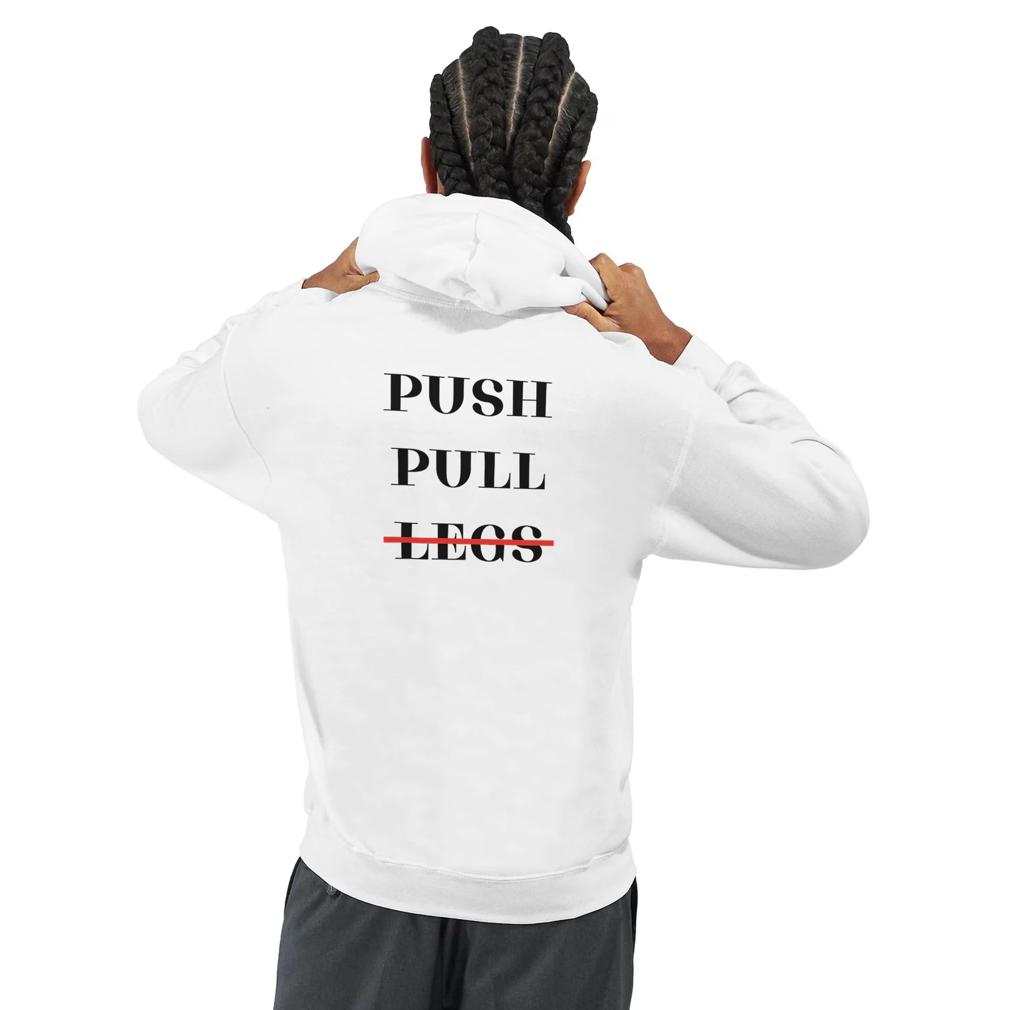 Gym & Fitness Hoodie - Unisex - "Push Pull Legs" - White