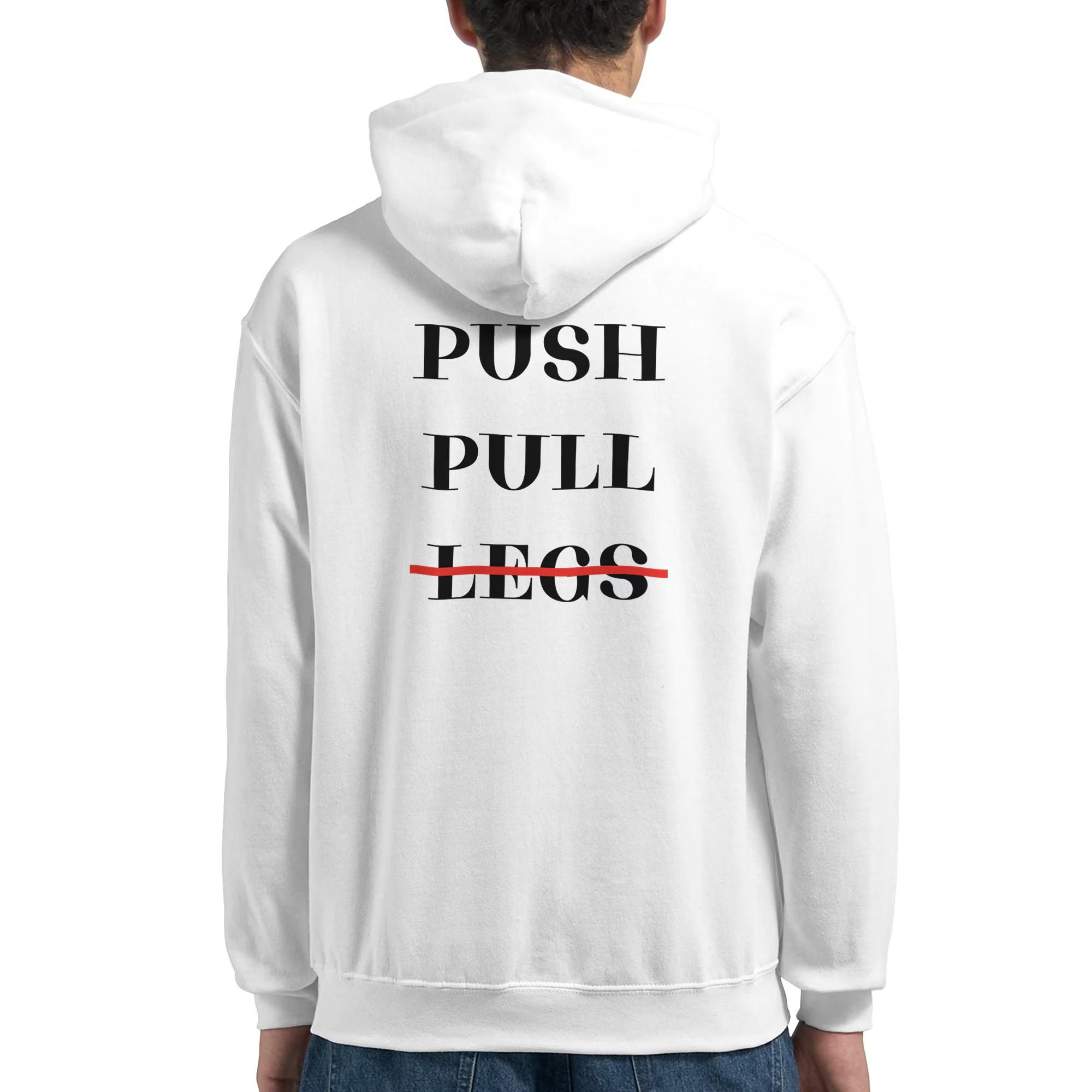 Gym & Fitness Hoodie - Unisex - "Push Pull Legs" - White