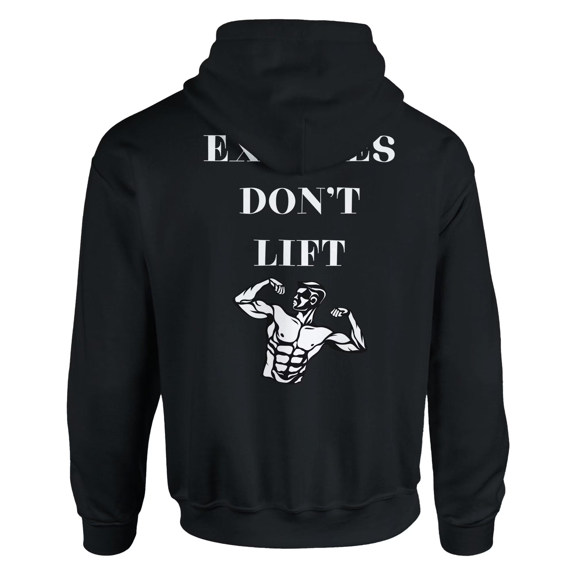 Gym & Fitness Hoodie - Unisex - "Excuses Don't Lift" + Graphic - Black