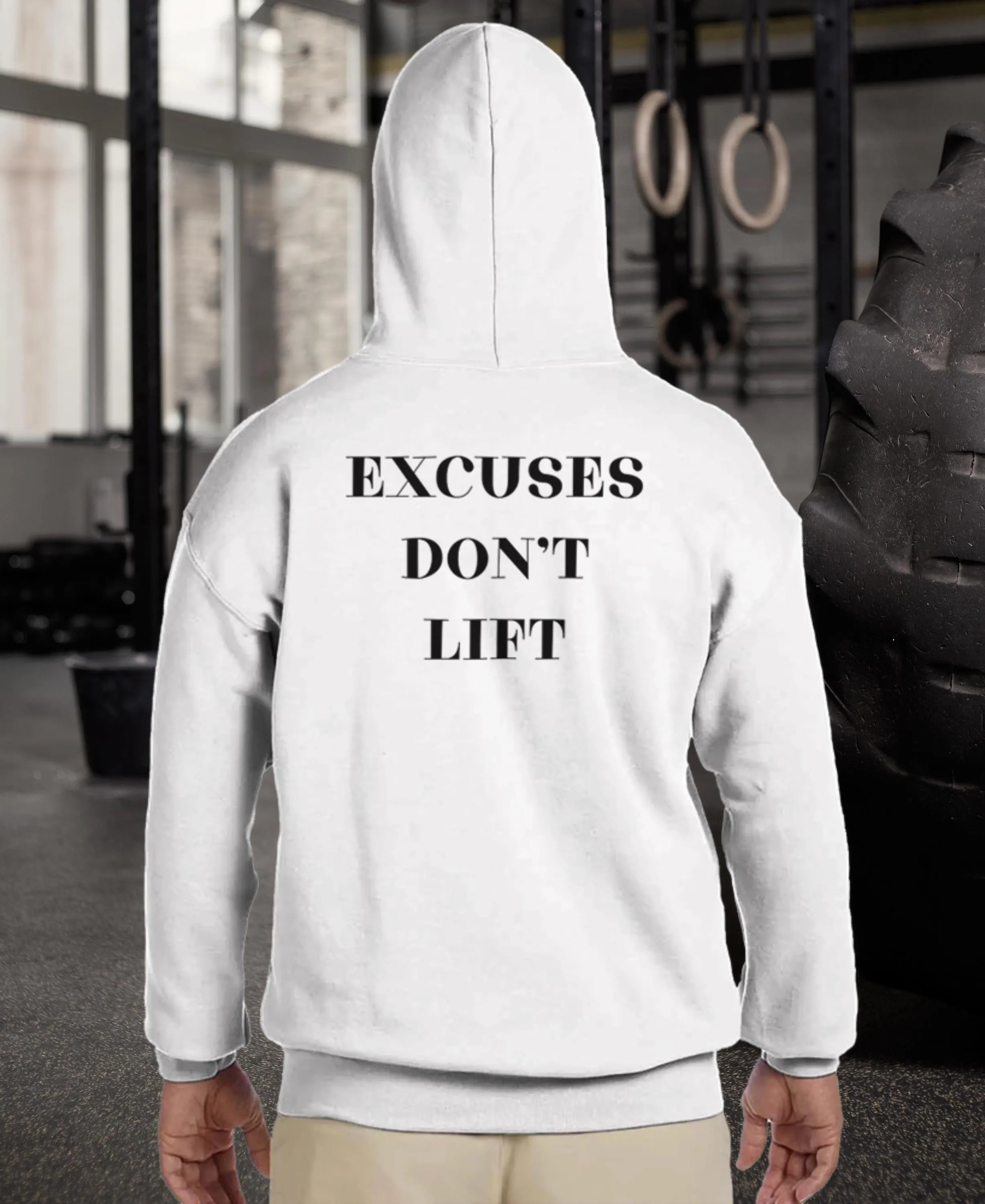 Gym & Fitness Hoodie - Unisex - "Excuses Don't Lift" - White