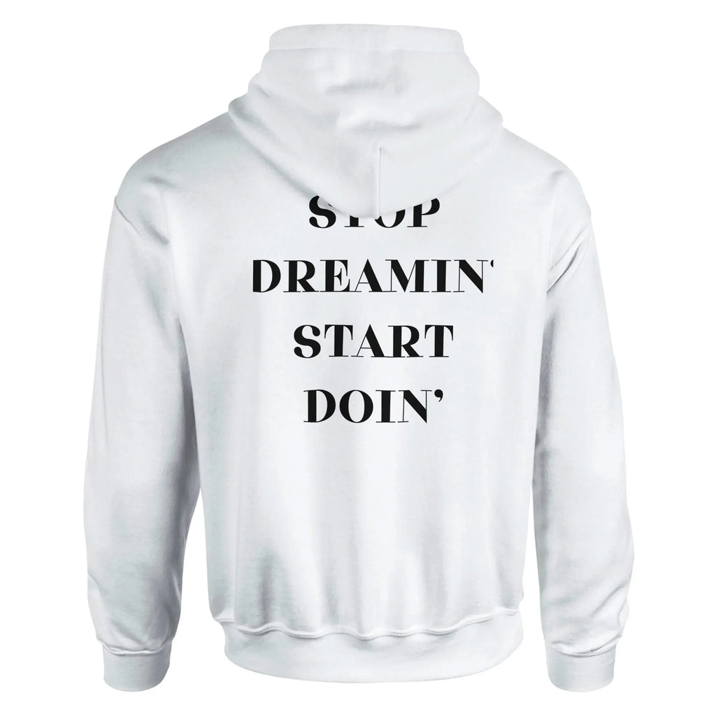 Gym & Fitness Hoodie - Unisex - "Stop Dreaming, Start Doing" - White
