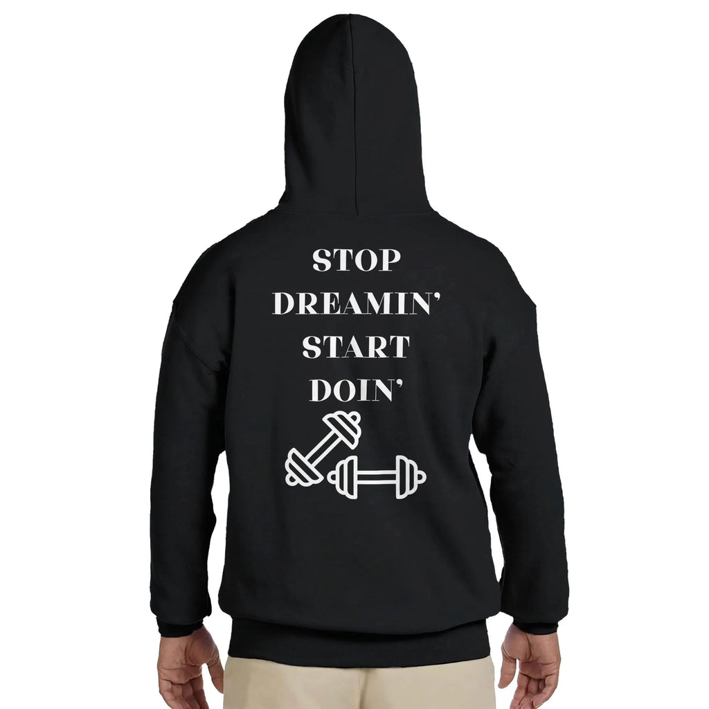 Gym & Fitness Hoodie - Unisex - "Stop Dreaming, Start Doing" + Graphic - Black