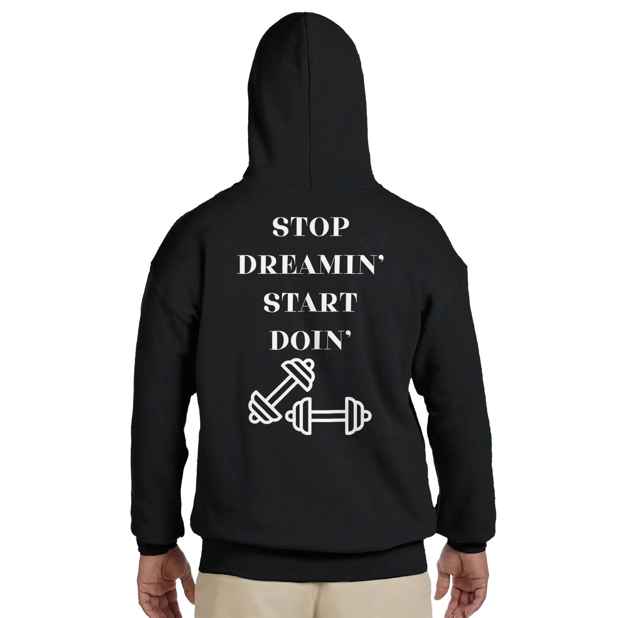 Gym & Fitness Hoodie - Unisex - "Stop Dreaming, Start Doing" + Graphic - Black