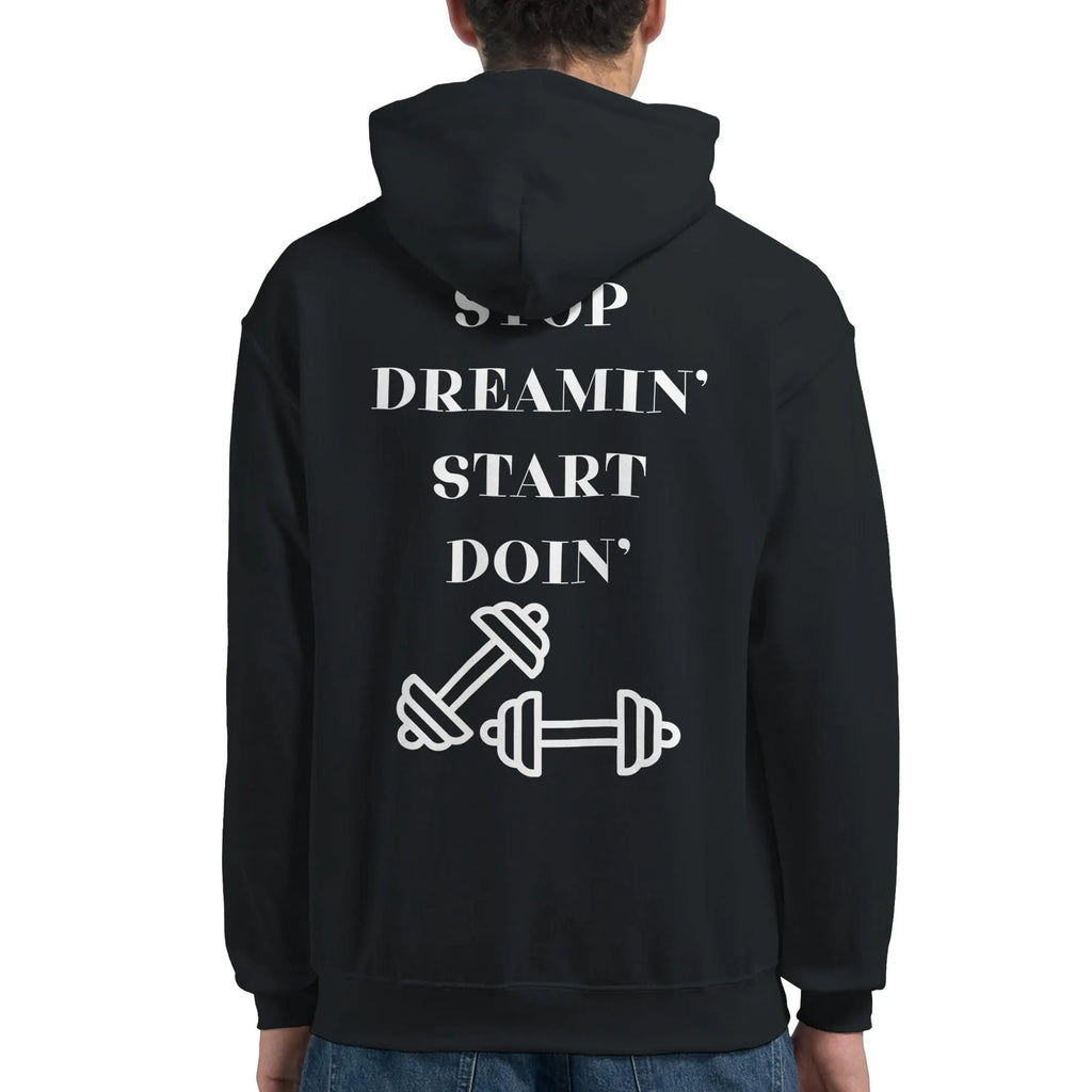 Gym & Fitness Hoodie - Unisex - "Stop Dreaming, Start Doing" + Graphic - Black